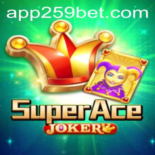 Exploring the Exciting World of SuperAceJoker with 259bet